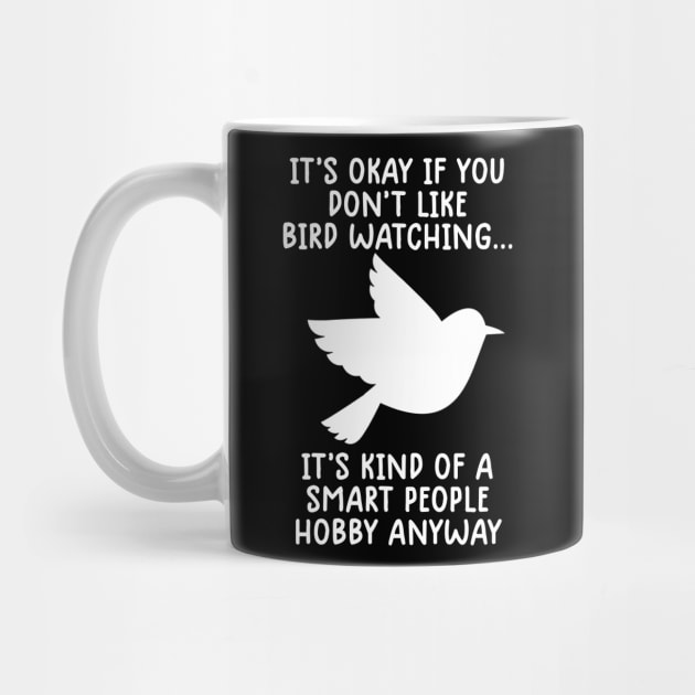 Bird Watching T-shirt - Funny Bird Watcher Smart People by David Brown